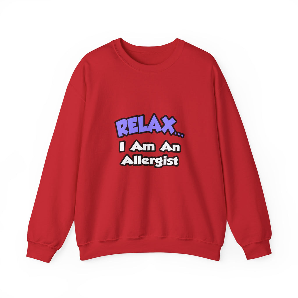 Relax ... I Am An Allergist - Unisex Heavy Blend™ Crewneck Sweatshirt