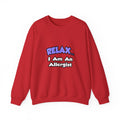 Relax ... I Am An Allergist - Unisex Heavy Blend™ Crewneck Sweatshirt