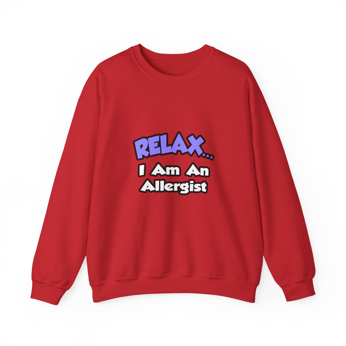 Relax ... I Am An Allergist - Unisex Heavy Blend™ Crewneck Sweatshirt