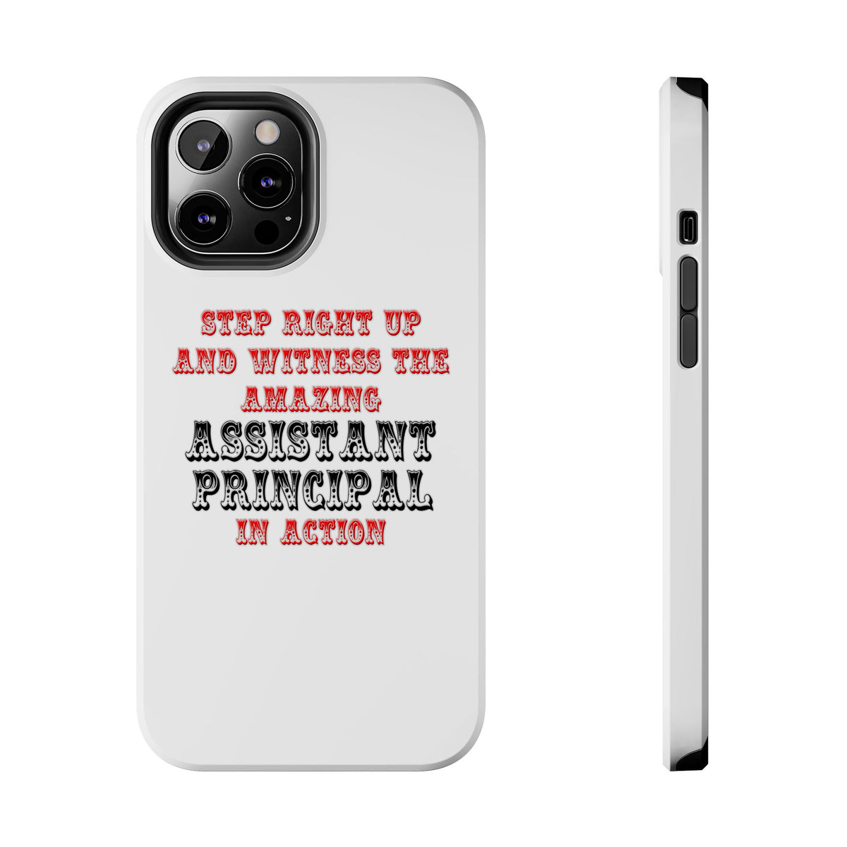Amazing Assistant Principal In Action - Tough Phone Cases