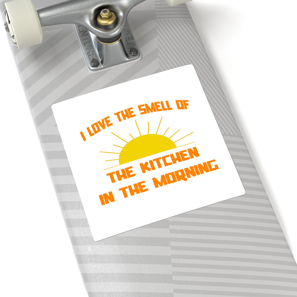 Smell of The Kitchen in the Morning - Square Stickers