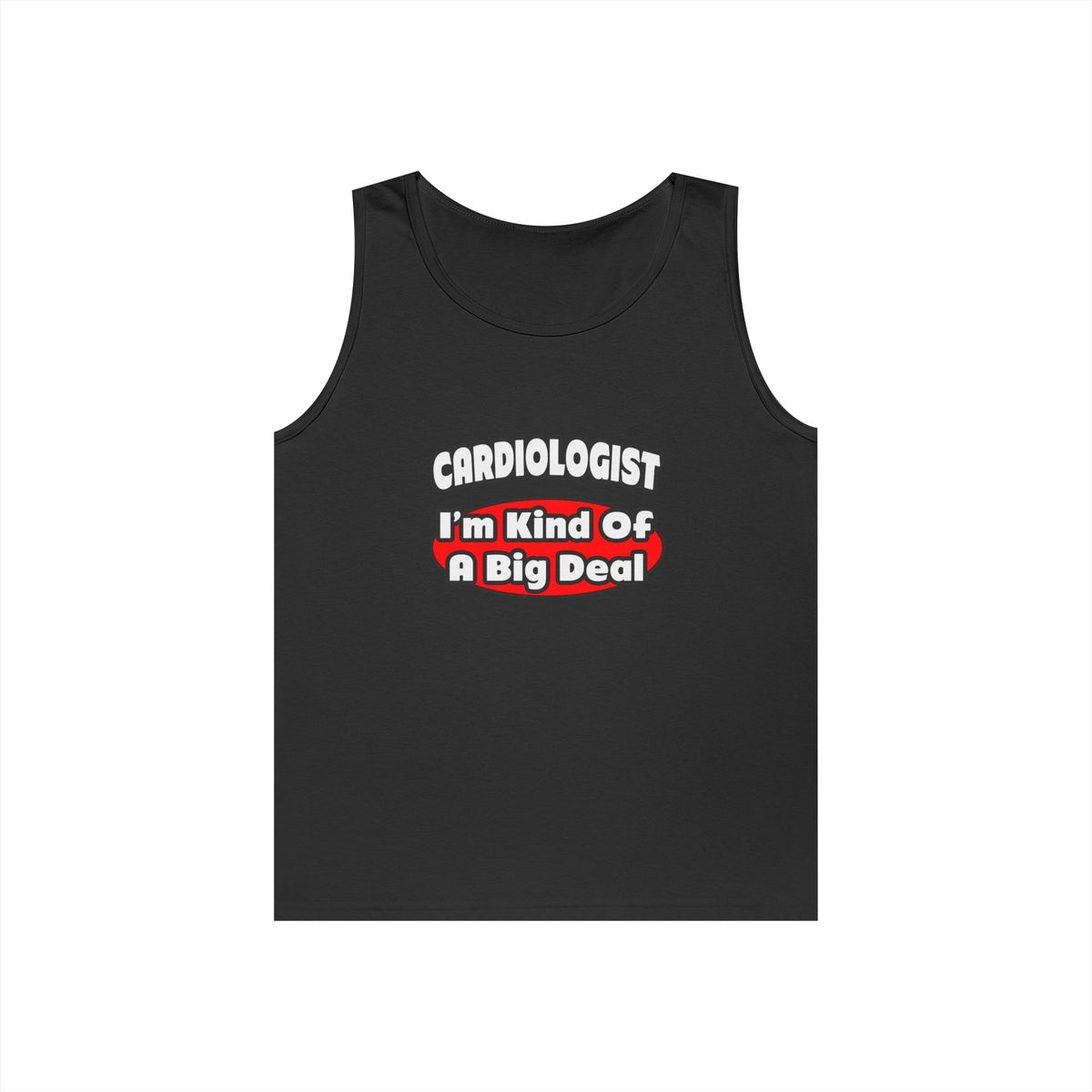 Cardiologist...Big Deal (2) - Unisex Heavy Cotton Tank Top