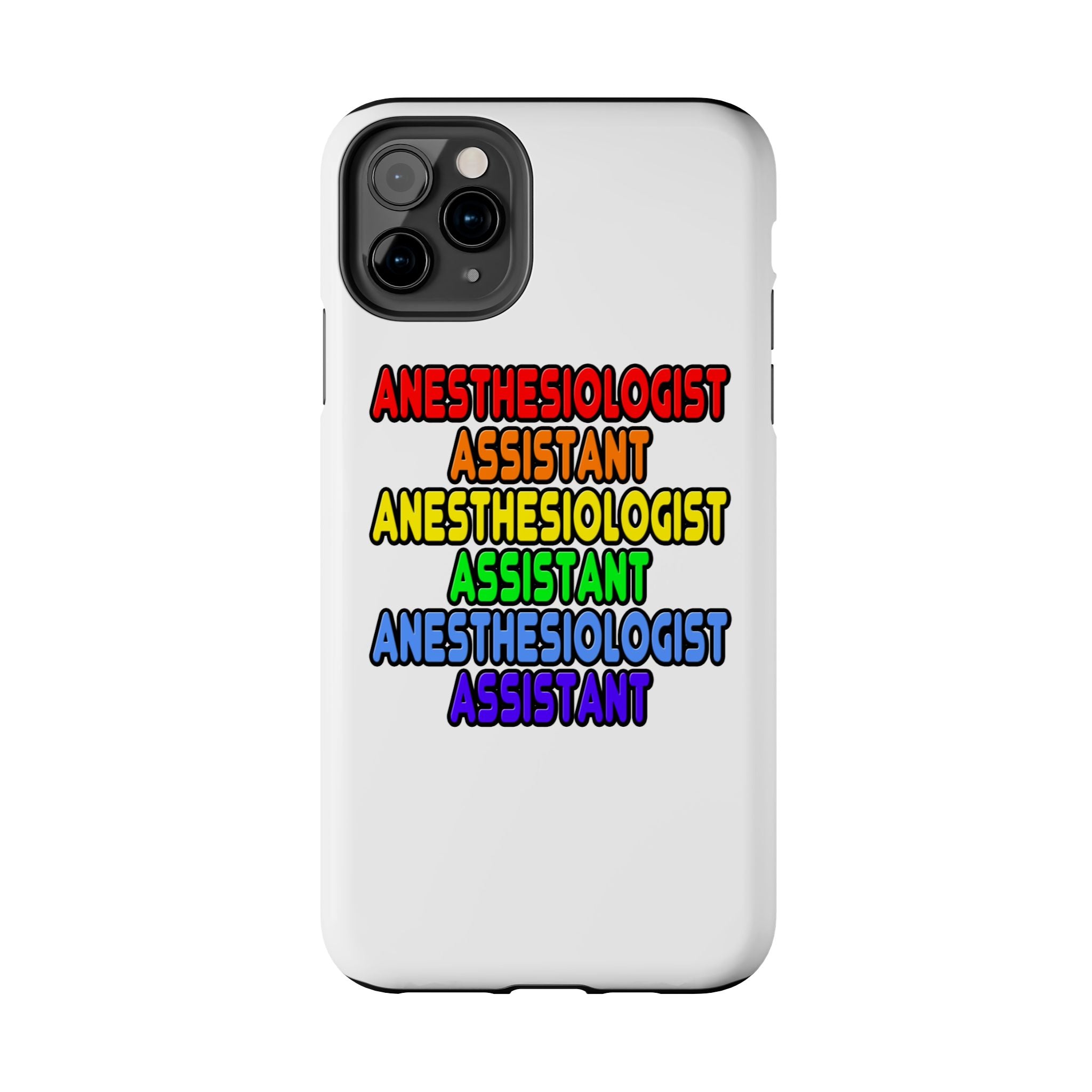 Rainbow Anesthesiologist Assistant - Tough Phone Cases