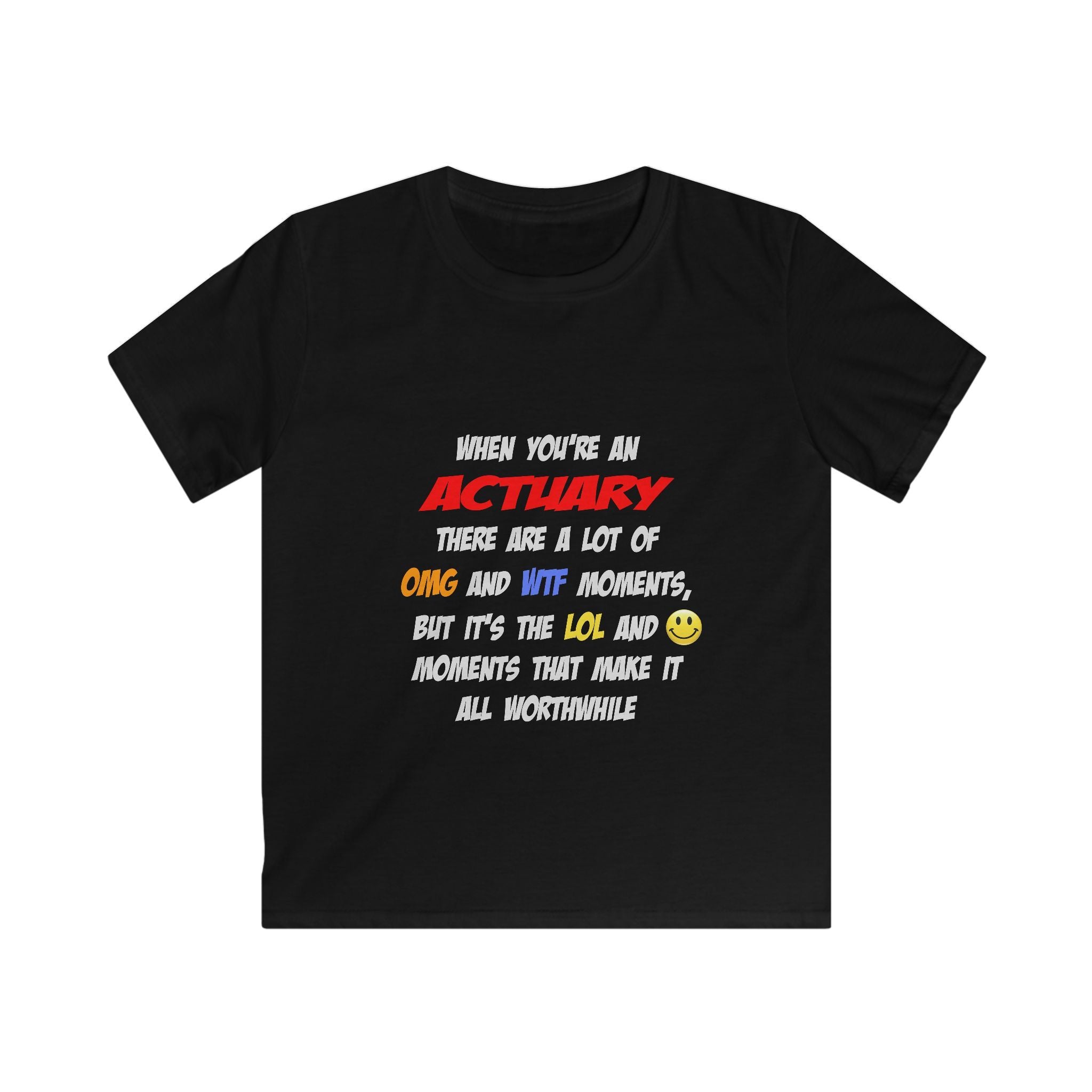 Actuary .. OMG WTF LOL - Kids Softstyle Tee