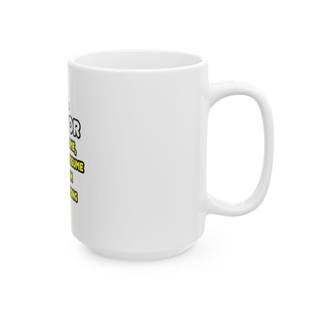 Funny Doctor T Shirts and Gifts - Ceramic Mug, (11oz, 15oz)