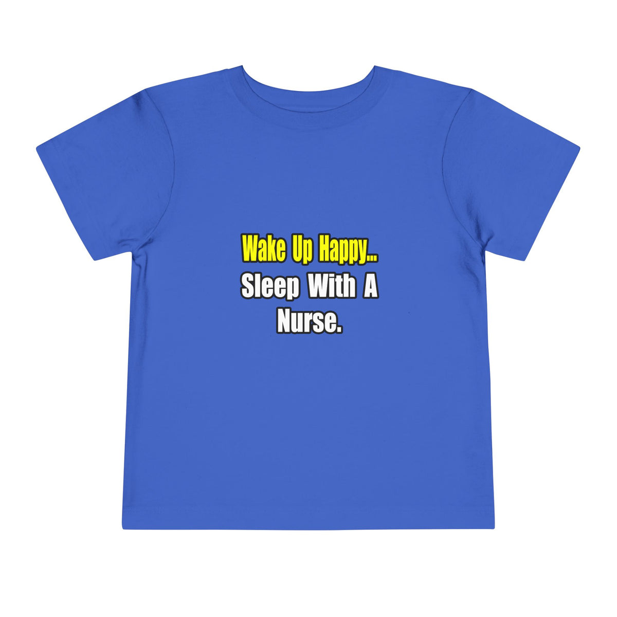 Sleep With a Nurse - Toddler Short Sleeve Tee