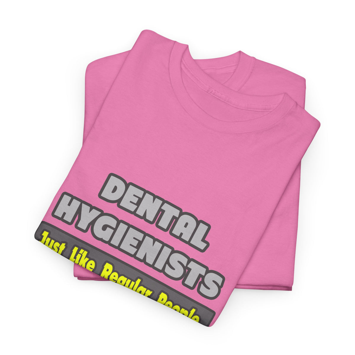 Dental Hygienists...Smarter - Unisex Heavy Cotton Tee