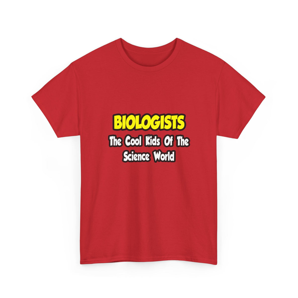 Biologists...Cool Kids of Science World - Unisex Heavy Cotton Tee