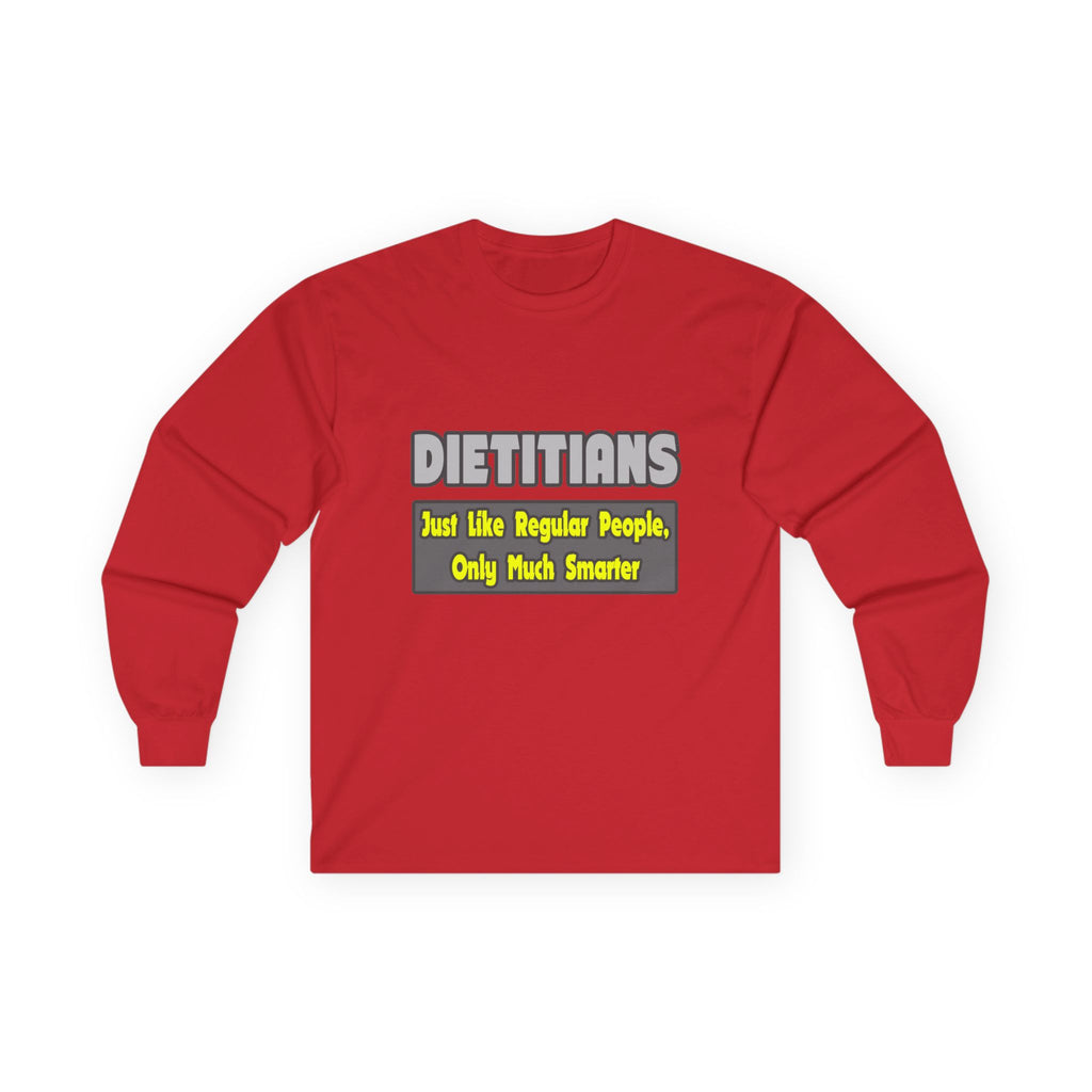 Dietitians...Smarter - Unisex Ultra Cotton Long Sleeve Tee