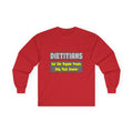 Dietitians...Smarter - Unisex Ultra Cotton Long Sleeve Tee