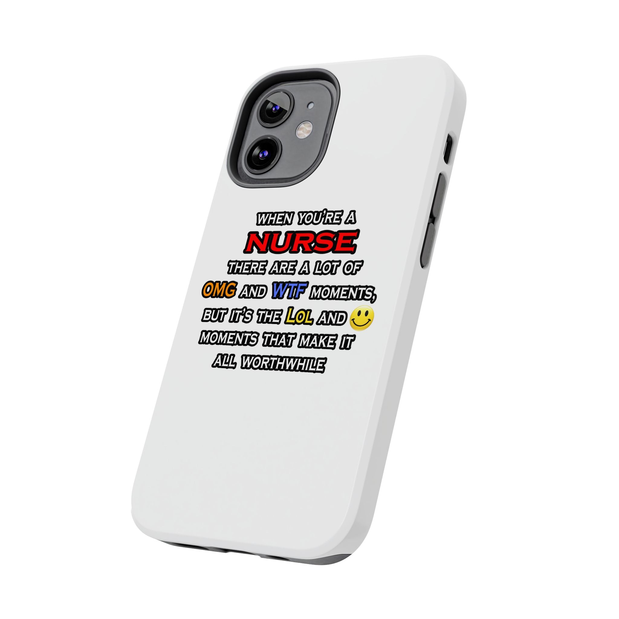 Nurse ... OMG WTF LOL - Tough Phone Cases