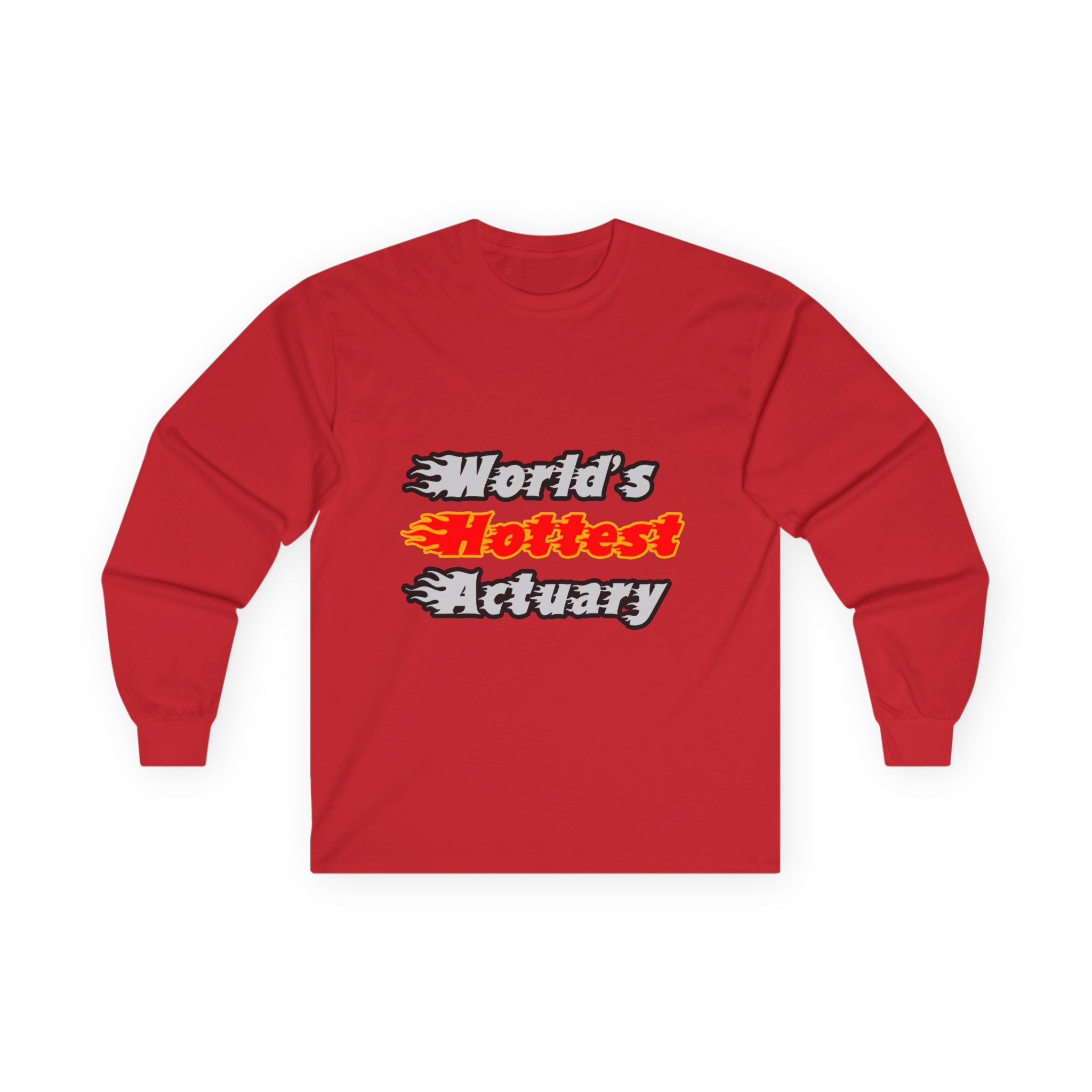 World's Hottest Actuary - Unisex Ultra Cotton Long Sleeve Tee