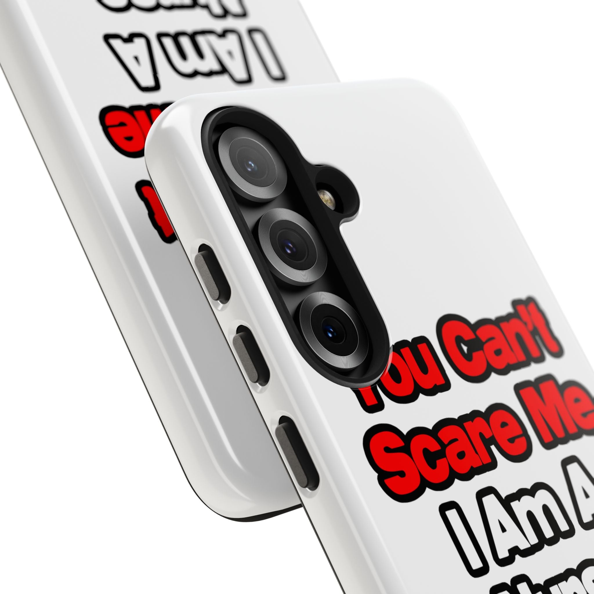 You Can't Scare Me...Nurse - Tough Phone Cases