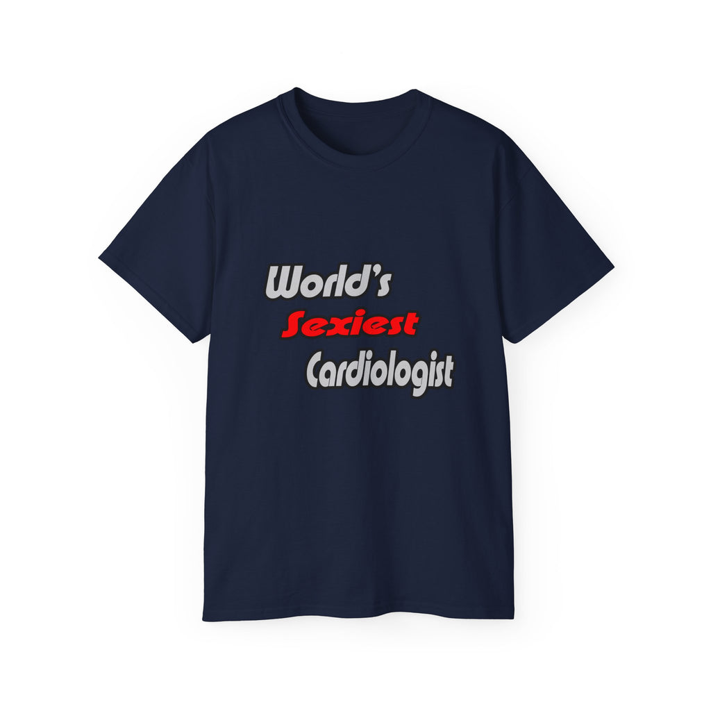 World's Sexiest Cardiologist - Unisex Ultra Cotton Tee