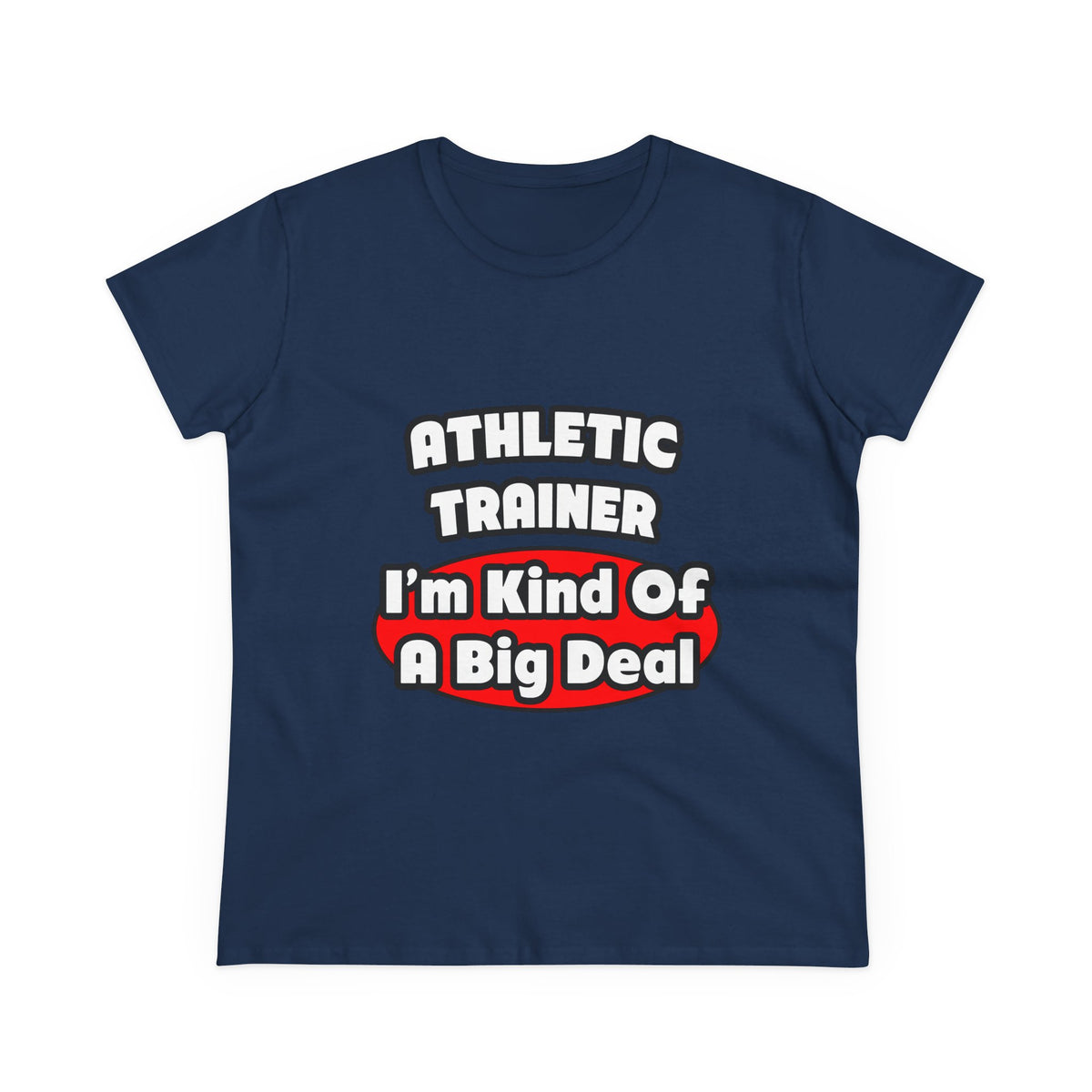 Athletic Trainer ... Big Deal - Women's Midweight Cotton Tee