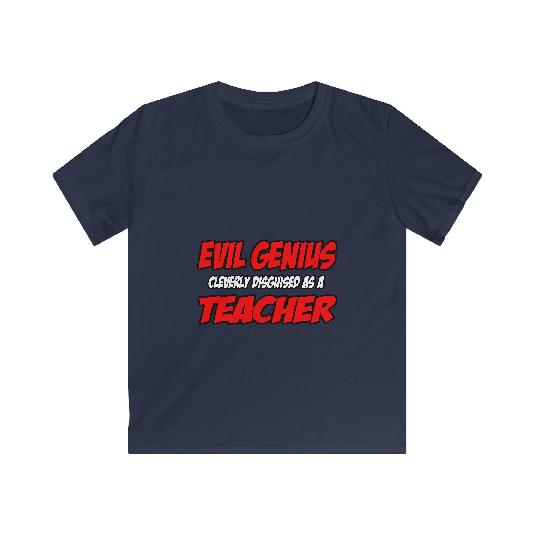 Evil Genius...Teacher - Kids Softstyle Tee