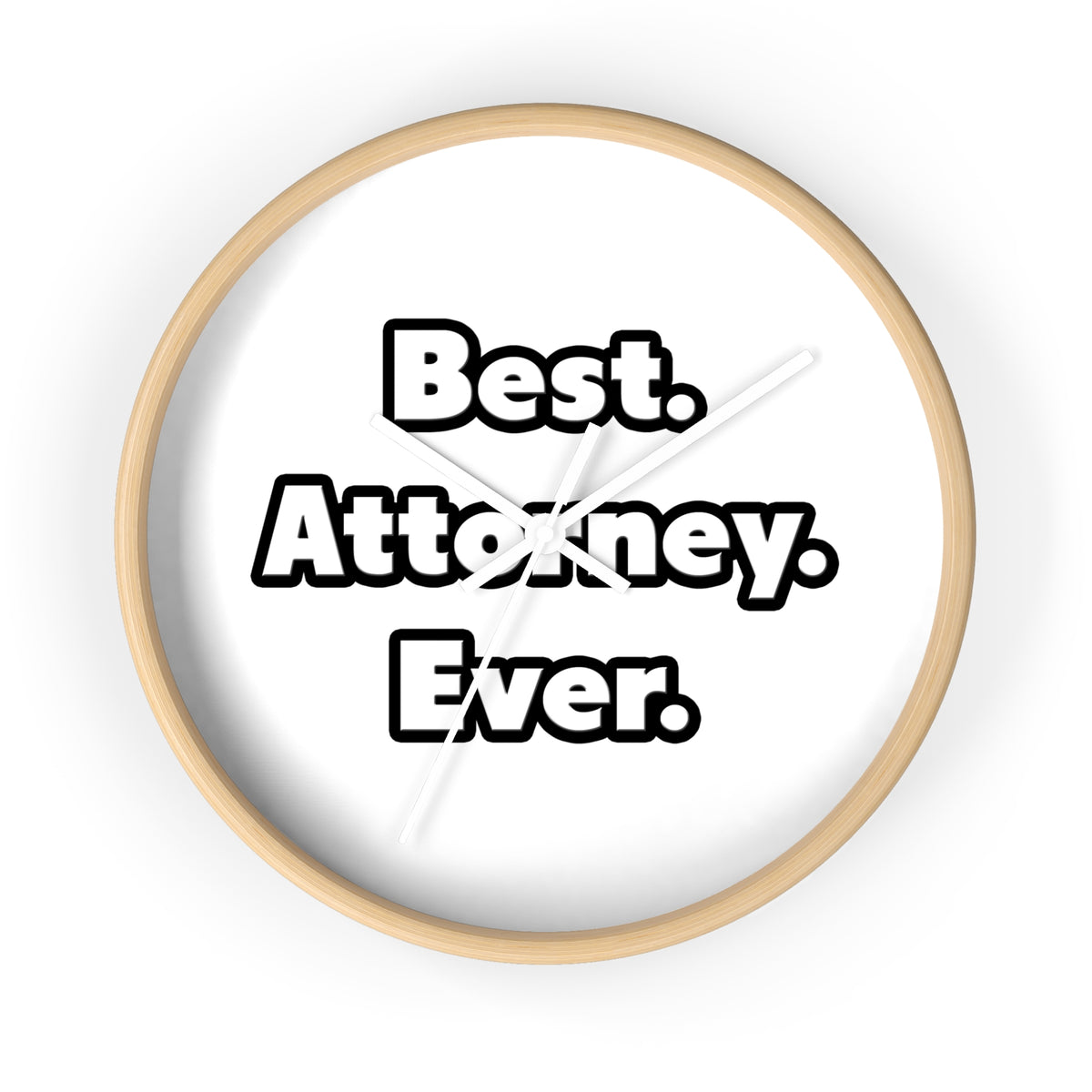 Best. Attorney. Ever - Wall Clock