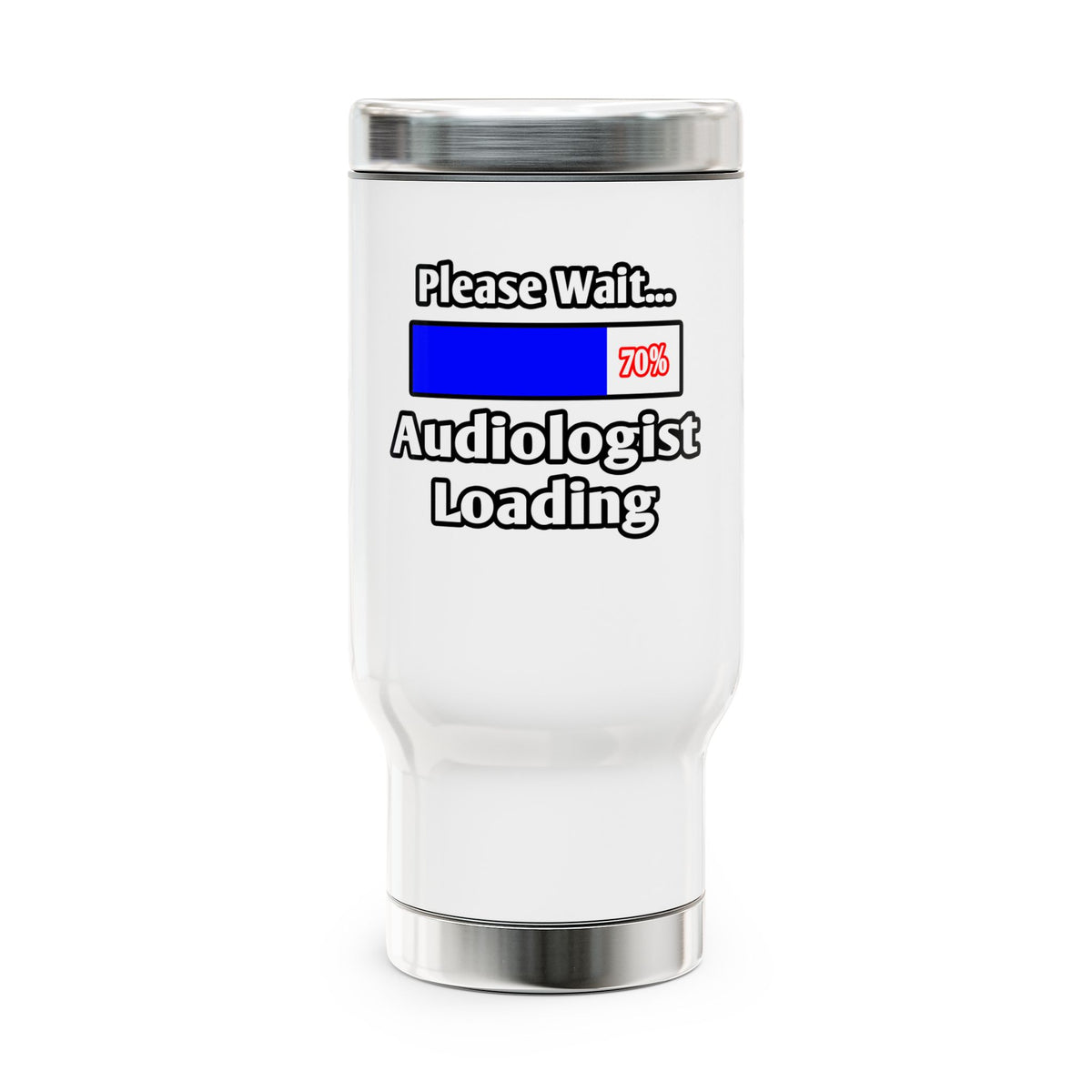 Please Wait...Audiologist Loading - Stainless Steel Travel Mug with Handle, 14oz