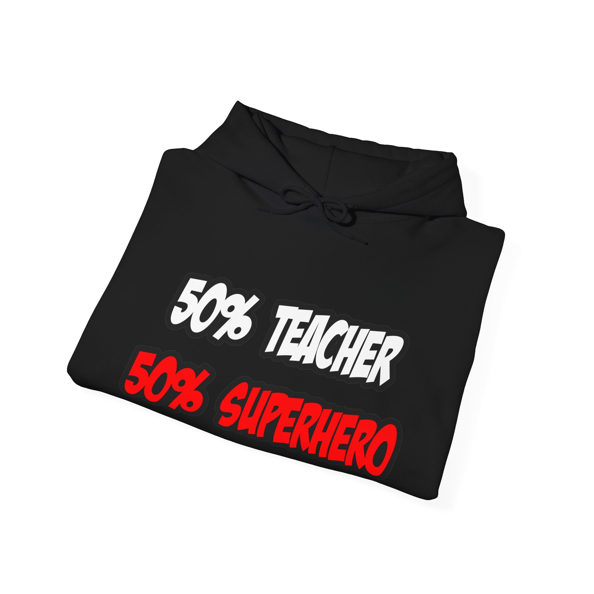Half Teacher...Half Superhero - Unisex Heavy Blend™ Hooded Sweatshirt