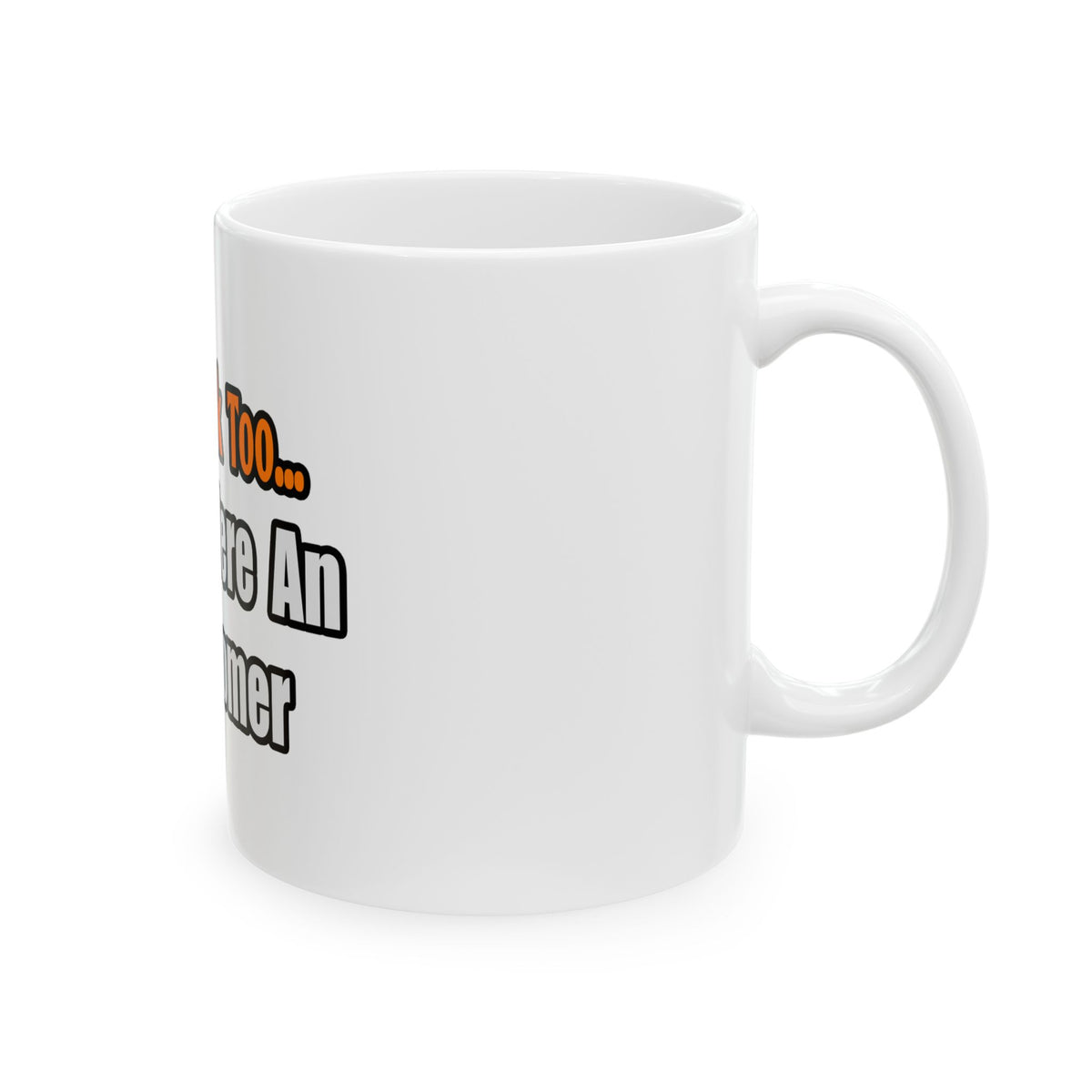 You'd Drink Too...Astronomer - Ceramic Mug, (11oz, 15oz)