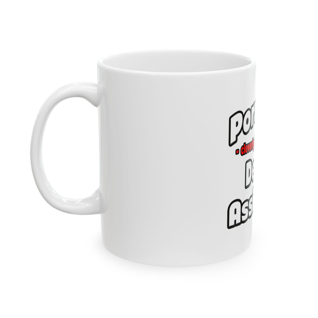 Porn Star .. Dental Assistant - Ceramic Mug, (11oz, 15oz)