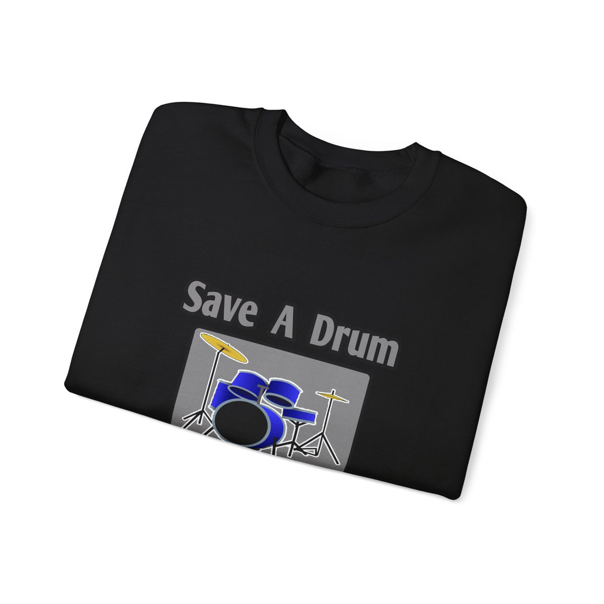 Save a Drum...Bang a Bartender - Unisex Heavy Blend™ Crewneck Sweatshirt