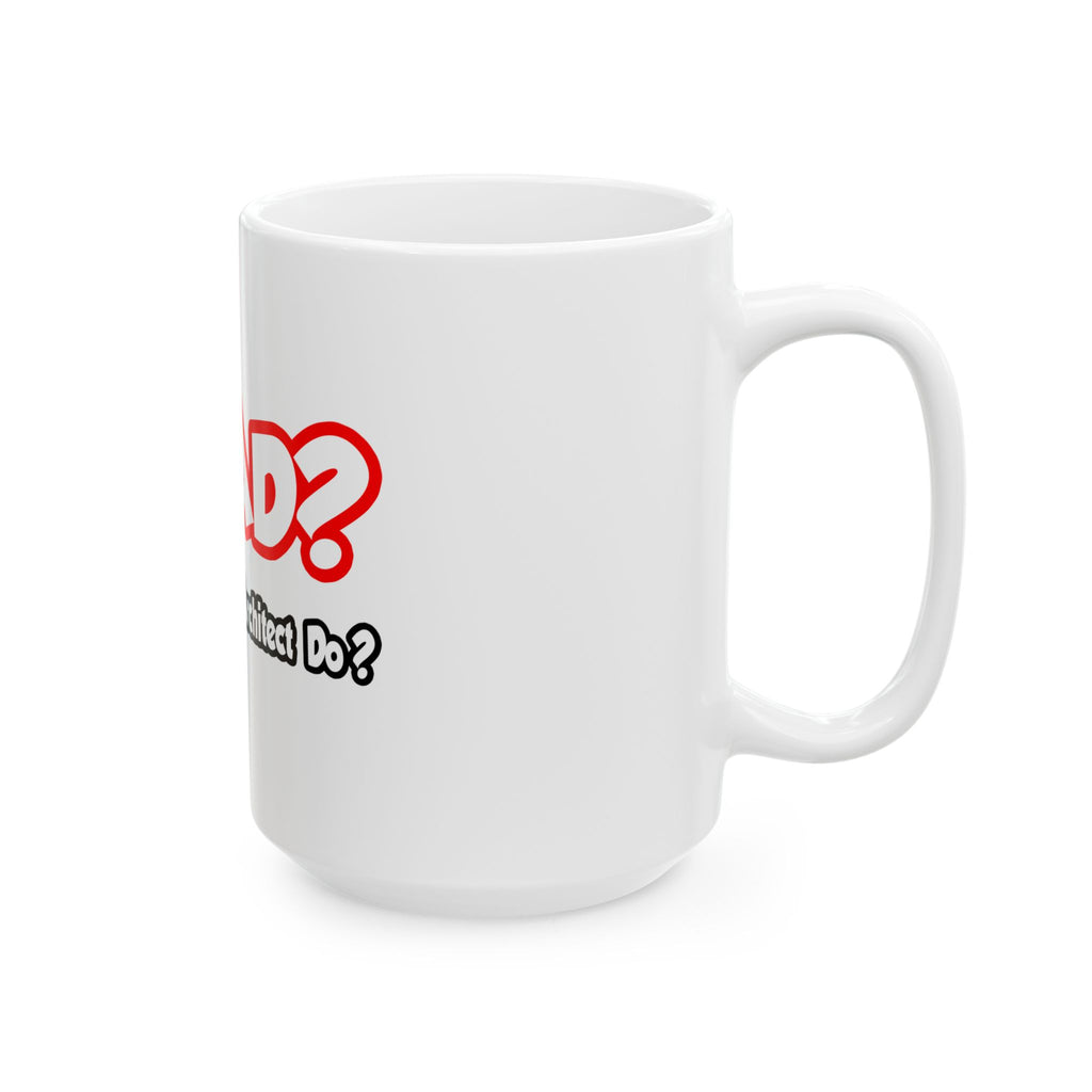WWAD...What Would an Architect Do - Ceramic Mug, (11oz, 15oz)