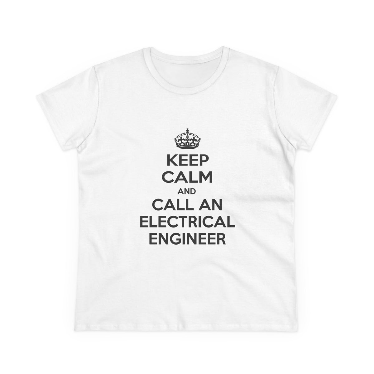 Keep Calm and Call an Electrical Engineer - Women's Midweight Cotton Tee