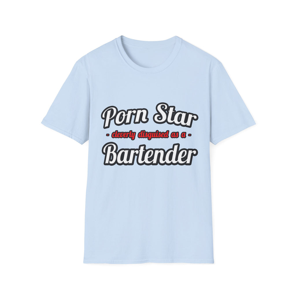 Porn Star... Bartender - Unisex Softstyle T-Shirt