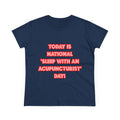 National 'Sleep With an Acupuncturist' Day - Women's Midweight Cotton Tee