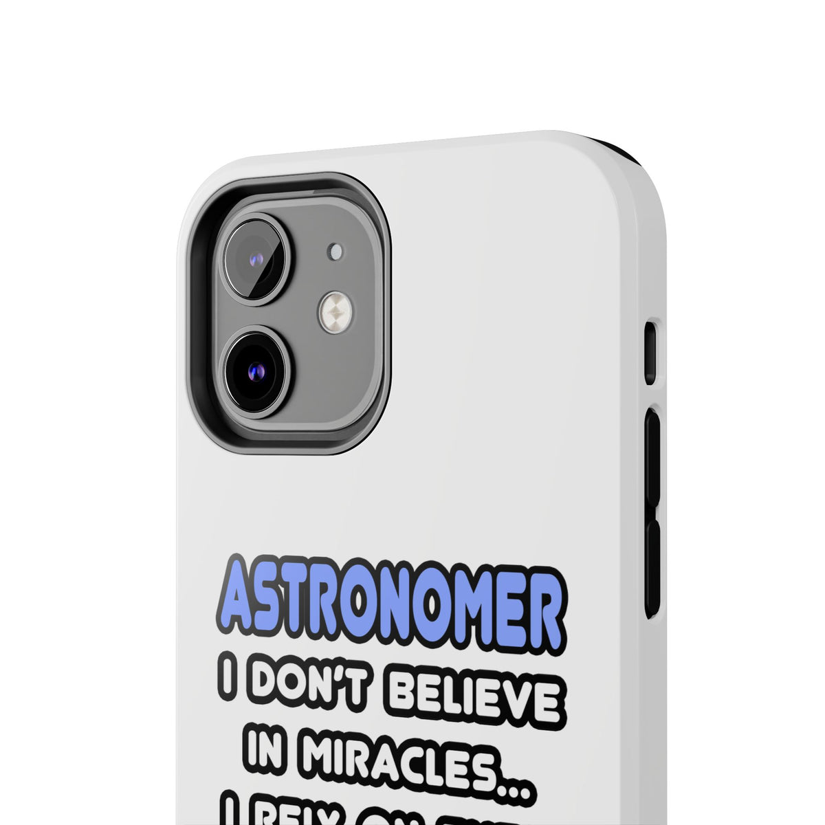 Miracles and Astronomers - Tough Phone Cases
