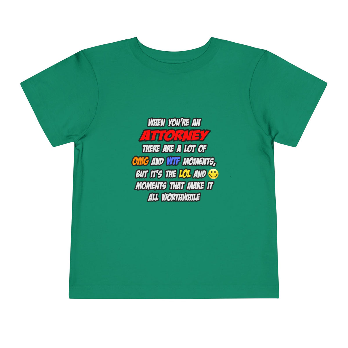 Attorney .. OMG WTF LOL - Toddler Short Sleeve Tee