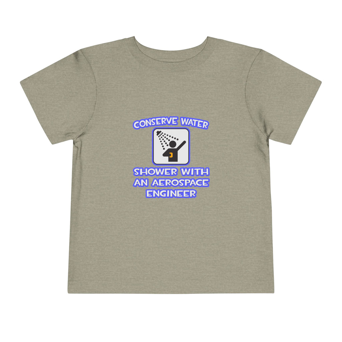 Conserve Water .. Shower With Aerospace Engineer - Toddler Short Sleeve Tee