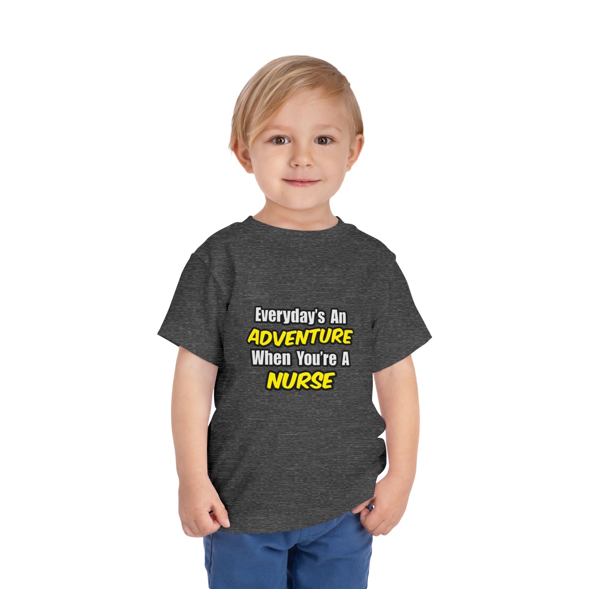 Everyday's An Adventure...Nurse - Toddler Short Sleeve Tee