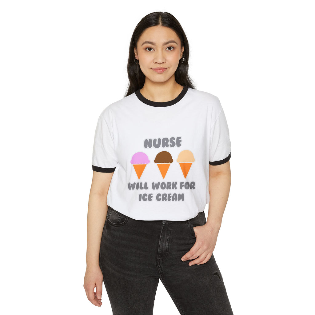 Nurse ... Will Work For Ice Cream - Unisex Cotton Ringer T-Shirt