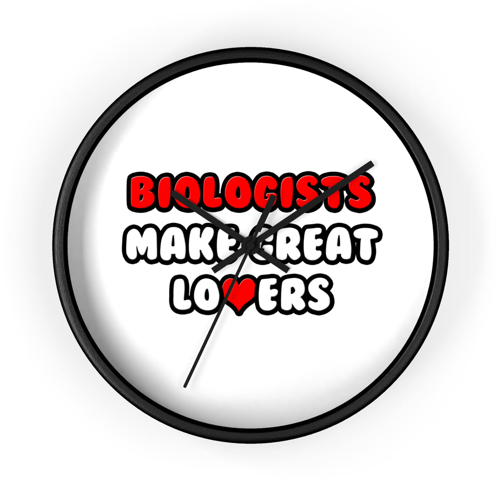 Biologists Make Great Lovers - Wall Clock