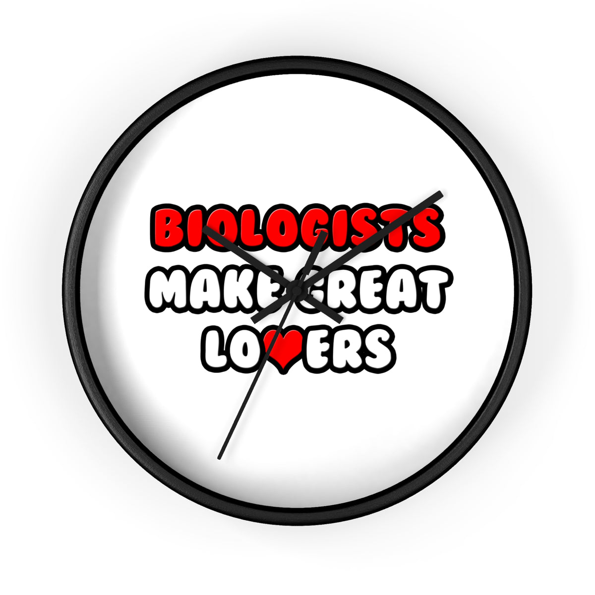 Biologists Make Great Lovers - Wall Clock