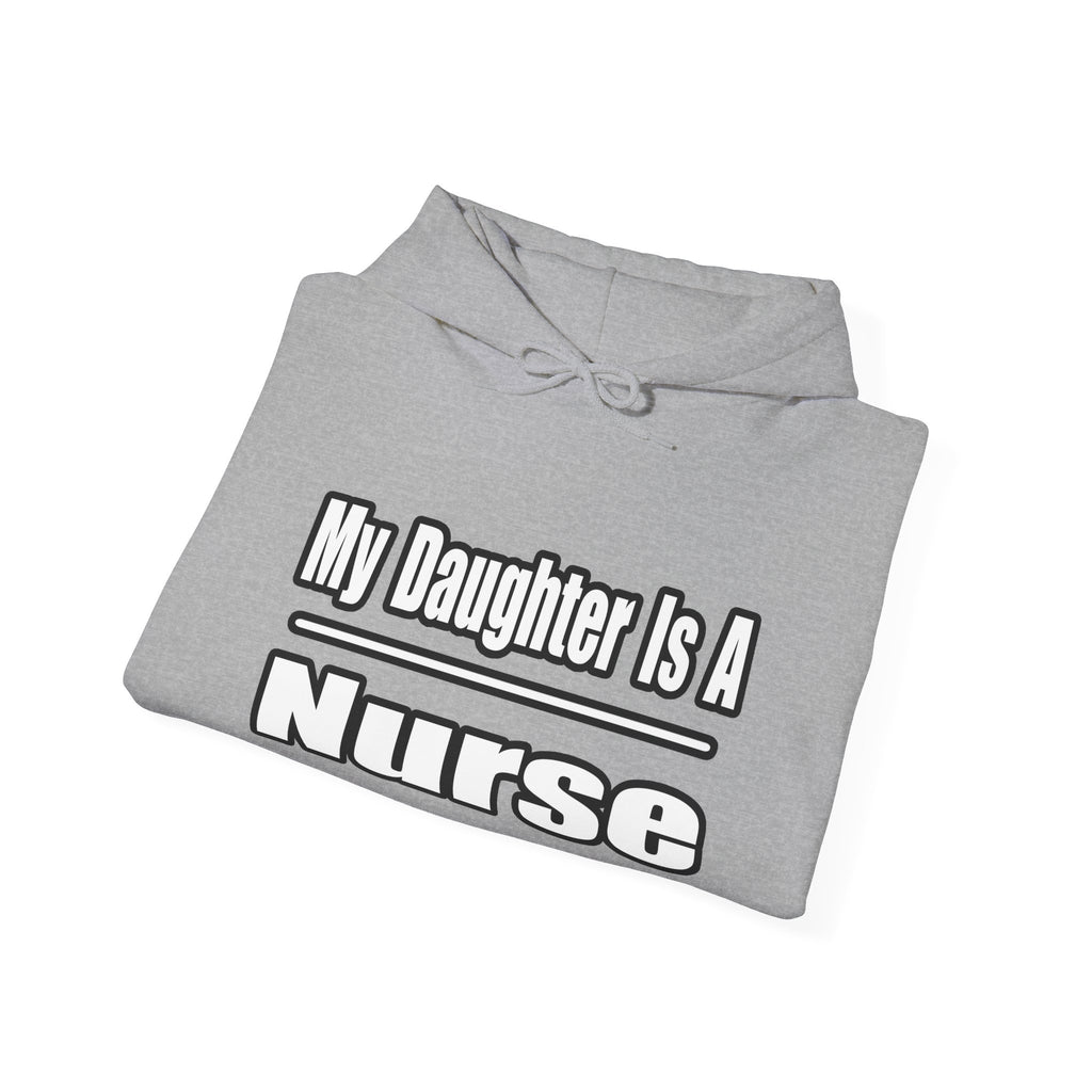 My Daughter Nurse - Unisex Heavy Blend™ Hooded Sweatshirt