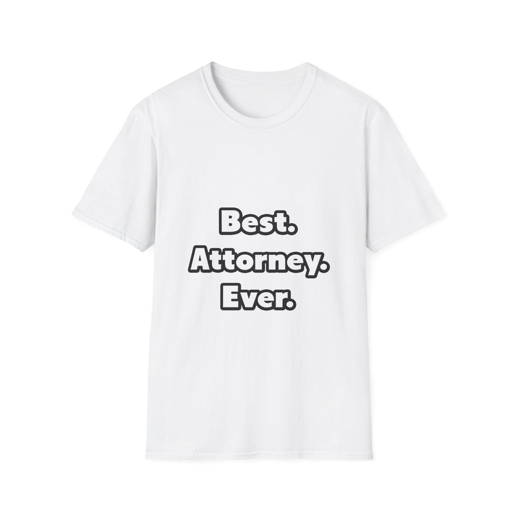 Best. Attorney. Ever - Unisex Softstyle T-Shirt