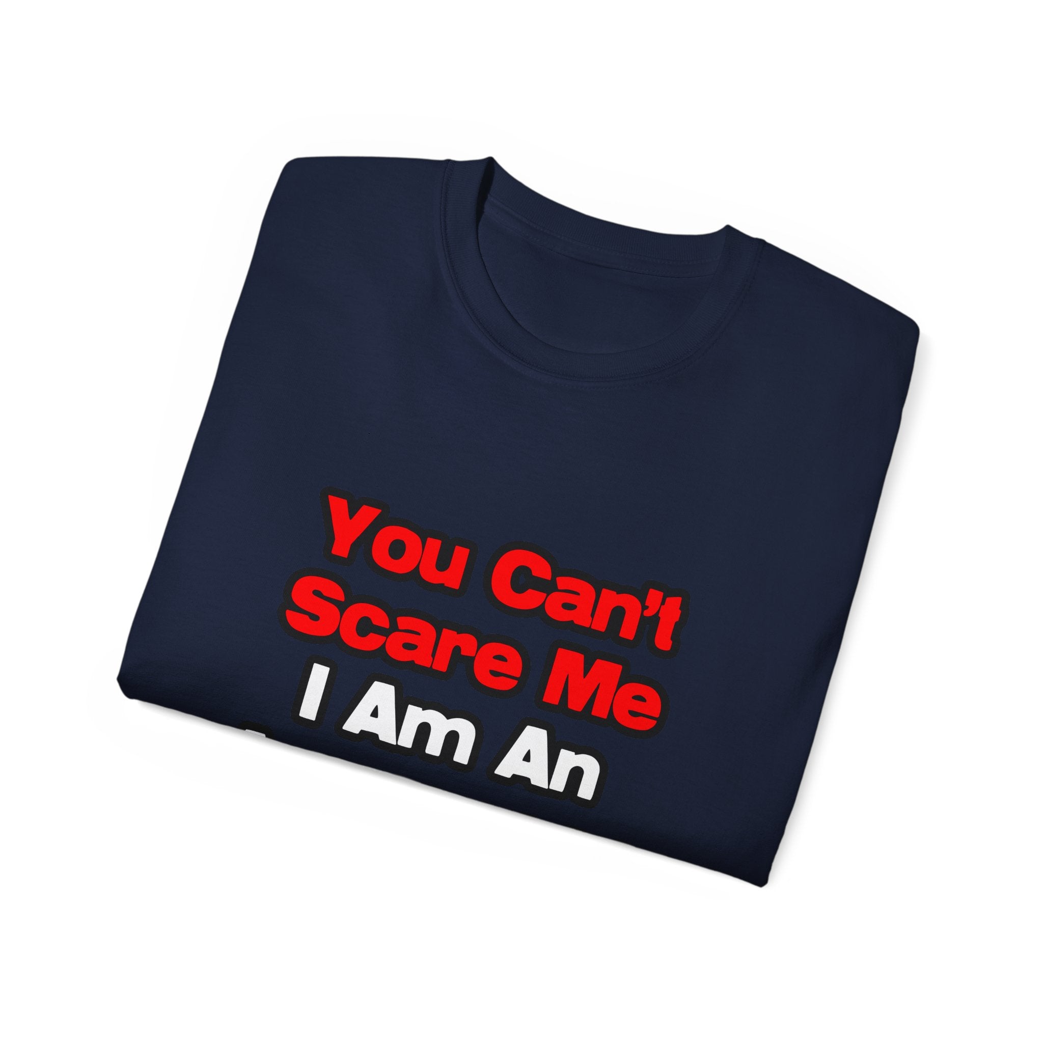 You Can't Scare Me...Aerospace Engineer - Unisex Ultra Cotton Tee