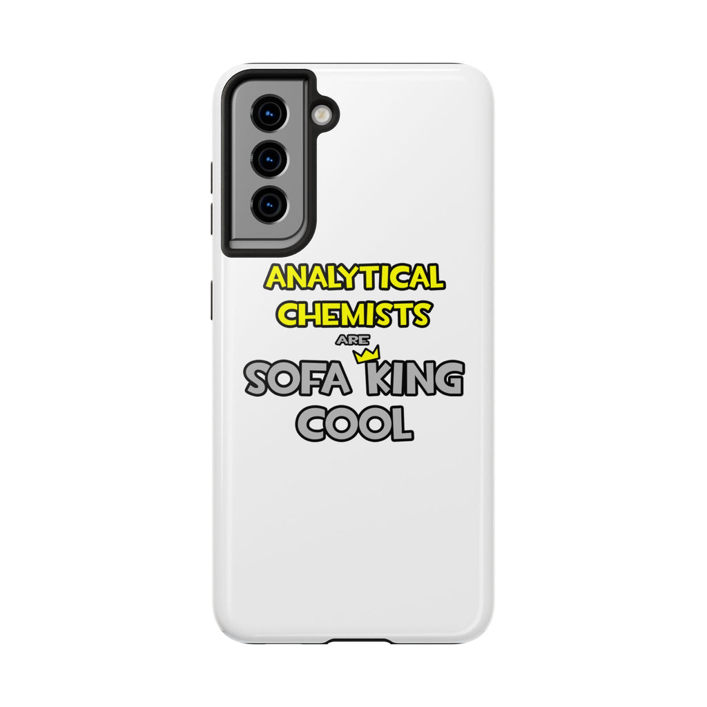 Analytical Chemists Are Sofa King Cool - Tough Phone Cases