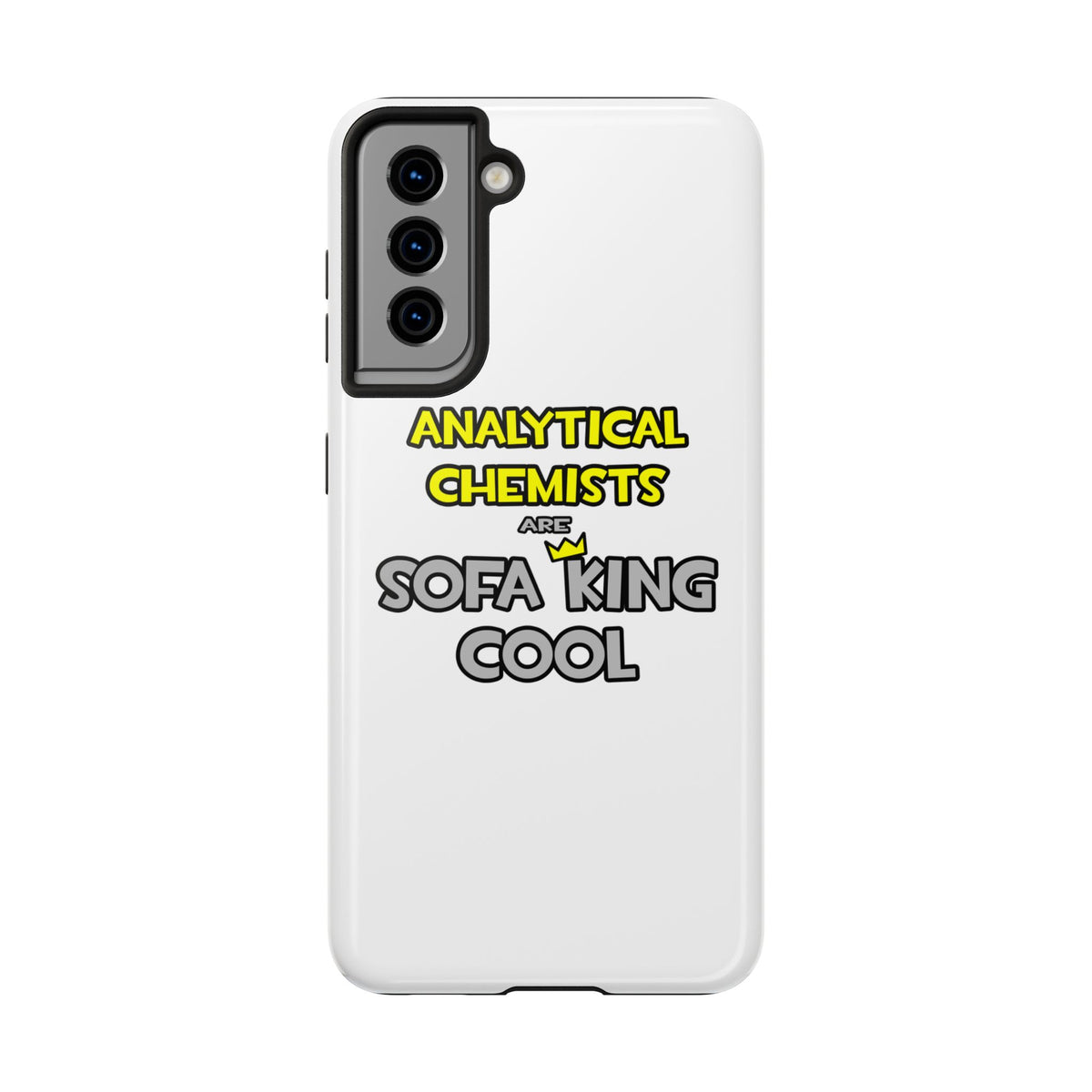 Analytical Chemists Are Sofa King Cool - Tough Phone Cases