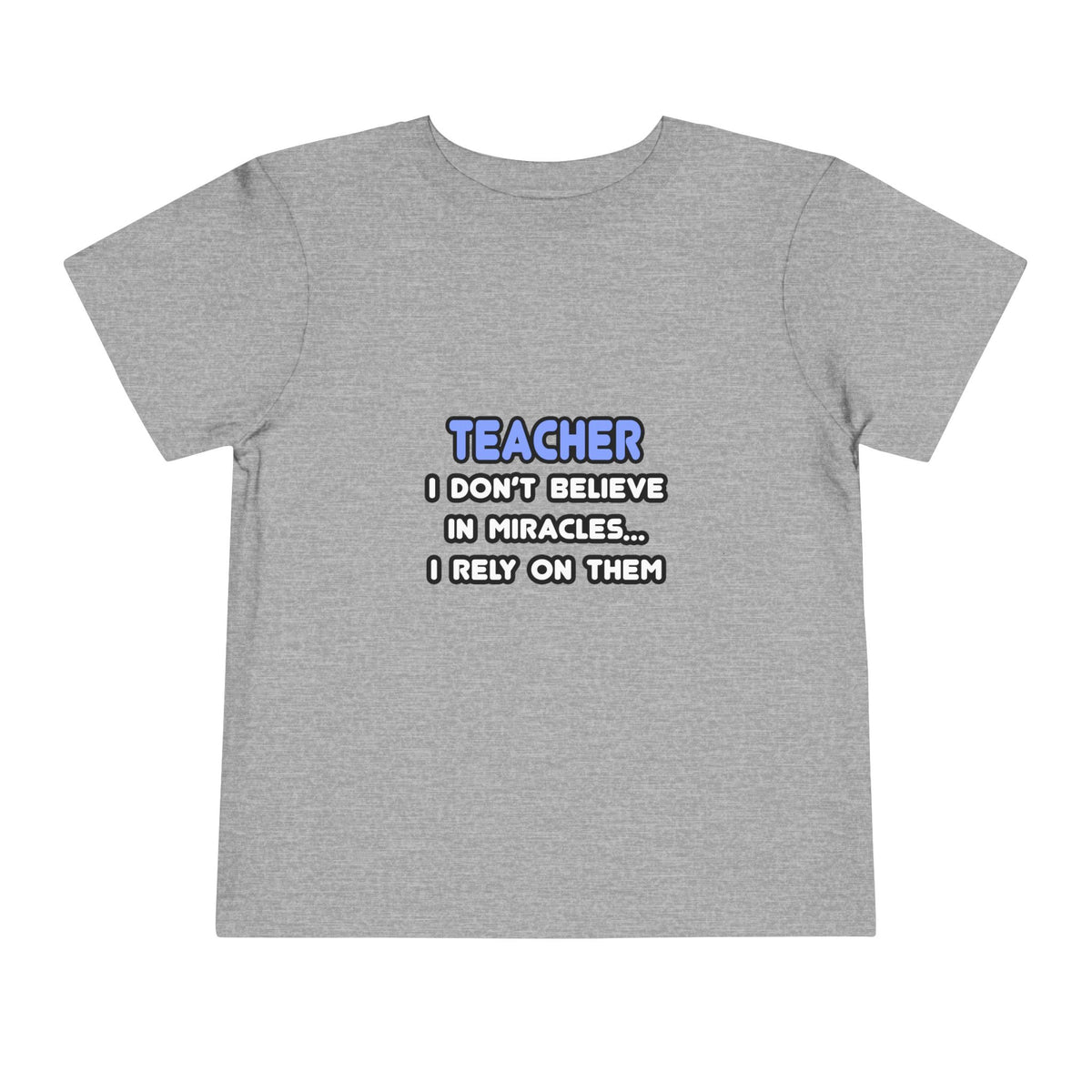 Miracles and Teachers - Toddler Short Sleeve Tee