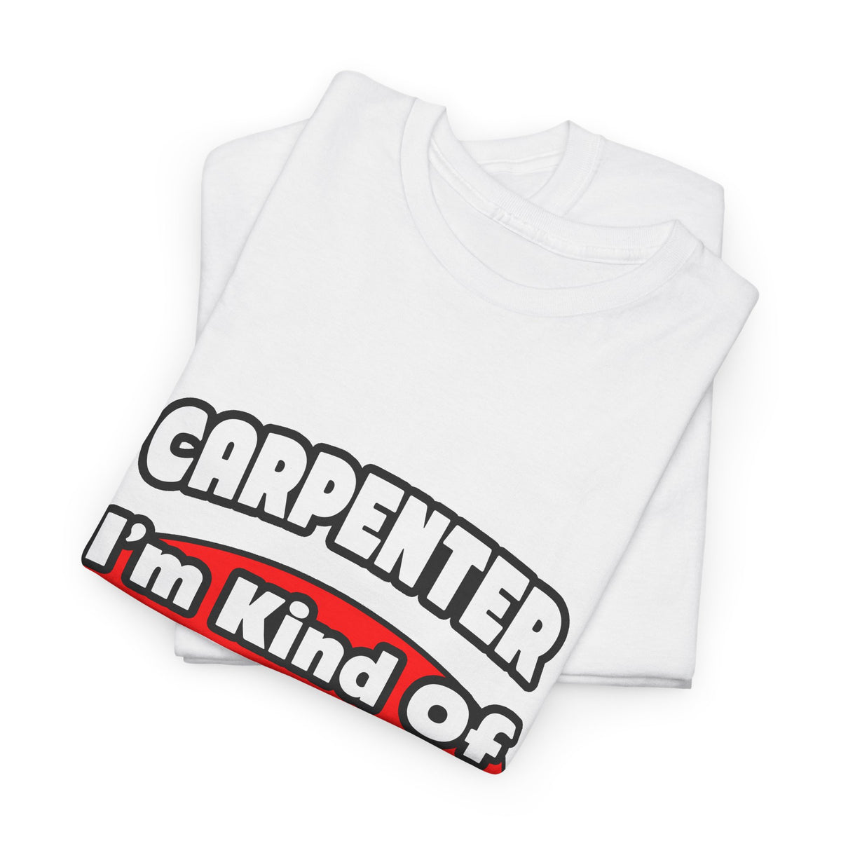 Carpenter...Big Deal - Unisex Heavy Cotton Tee