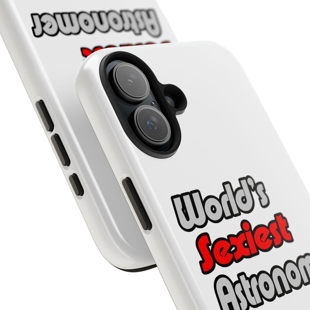World's Sexiest Astronomer - Tough Phone Cases