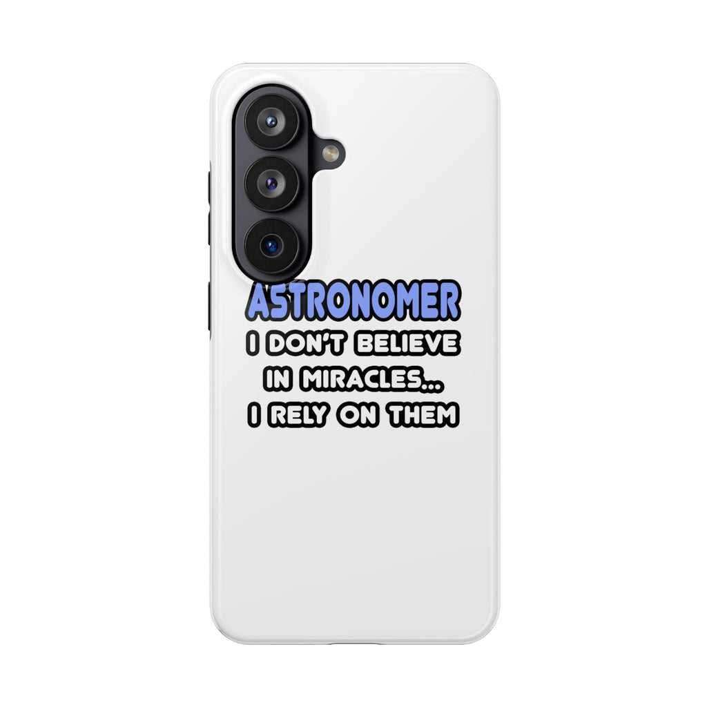 Miracles and Astronomers - Tough Phone Cases