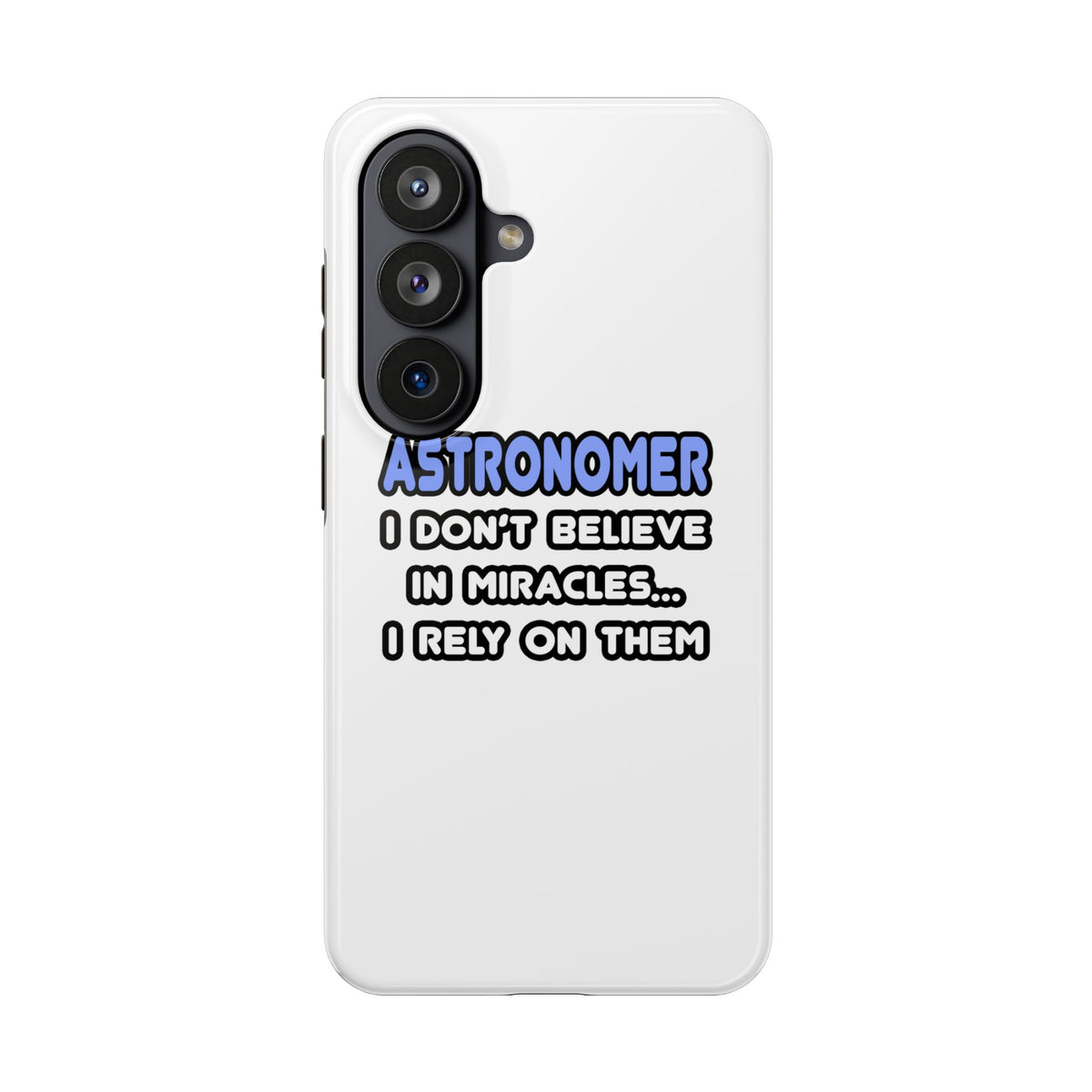 Miracles and Astronomers - Tough Phone Cases