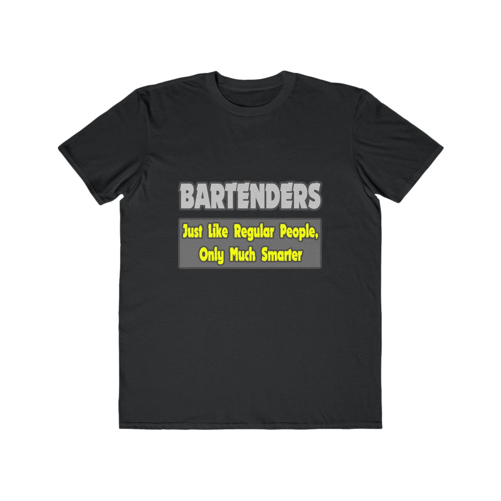 Bartenders...Smarter - Men's Lightweight Fashion Tee