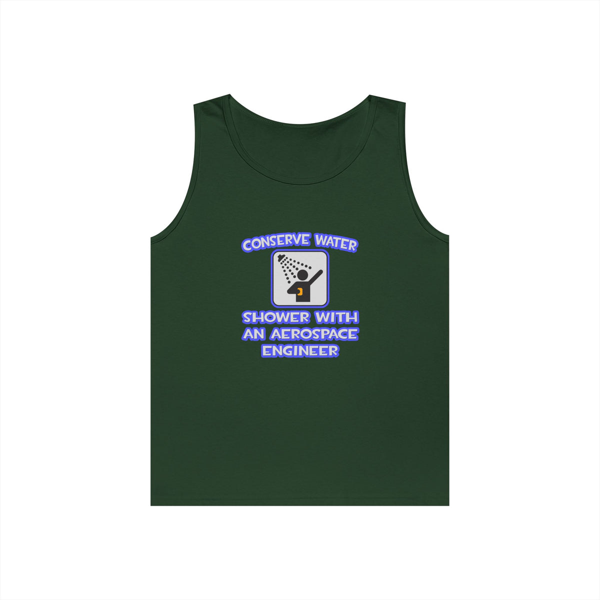 Conserve Water .. Shower With Aerospace Engineer - Unisex Heavy Cotton Tank Top