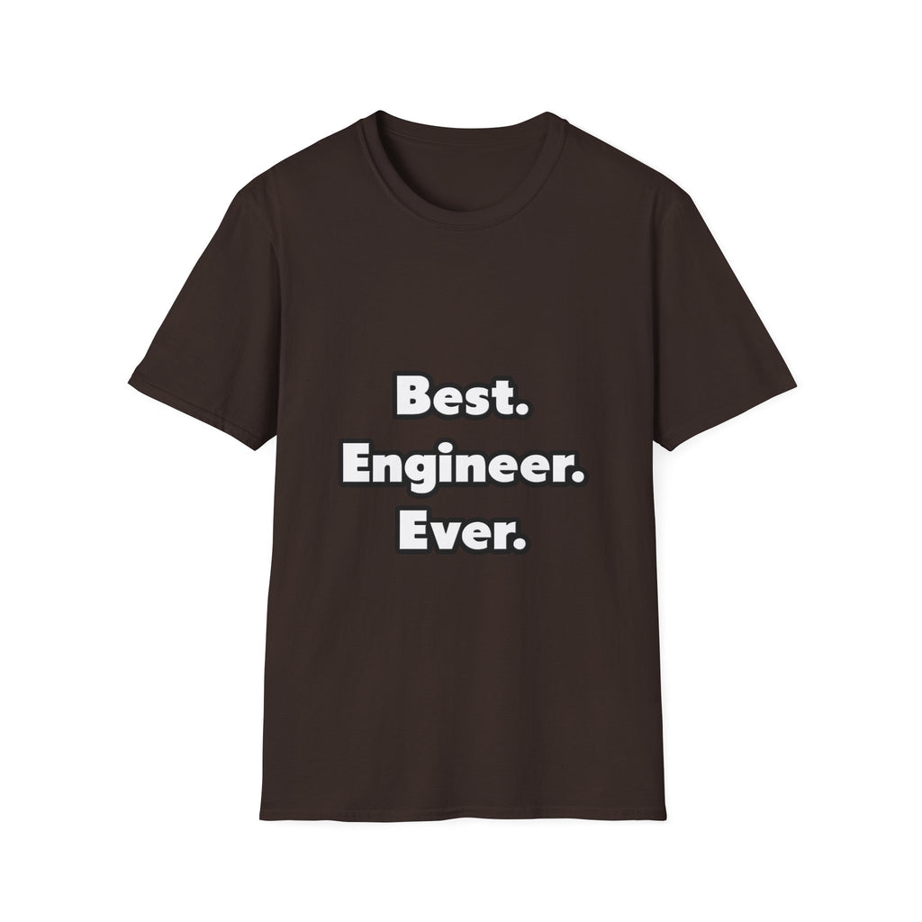 Best. Engineer. Ever - Unisex Softstyle T-Shirt
